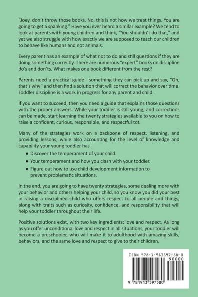 Toddler Discipline: 20 Strategies to Raise a Curious Confident and Responsible Child