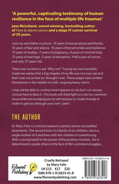 Cruelly Betrayed (Cruelly Betrayed: A truly inspirational story of surviving sexual abuse and cancer)