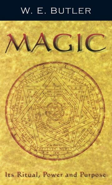 Magic: Its Ritual Power and Purpose
