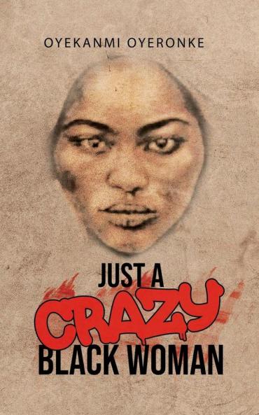 Just a Crazy Black Woman
