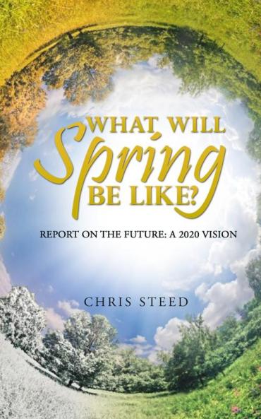 What Will Spring be Like?: Report on the future: A 2020 vision