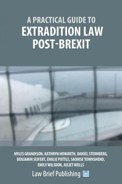 A Practical Guide to Extradition Law Post-Brexit