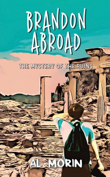 Brandon Abroad: The Mystery of the Ruins