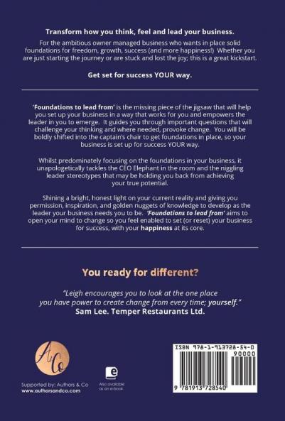 FOUNDATIONS to lead from: QUESTIONS that will transform how you think feel and lead your business.