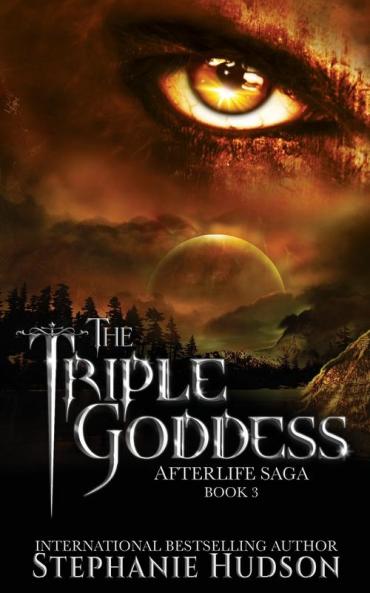 The Triple Goddess: 3 (Afterlife Saga)
