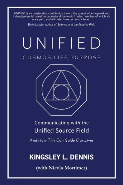 UNIFIED - COSMOS LIFE PURPOSE: Communicating with the Unified Source Field & How This Can Guide Our Lives