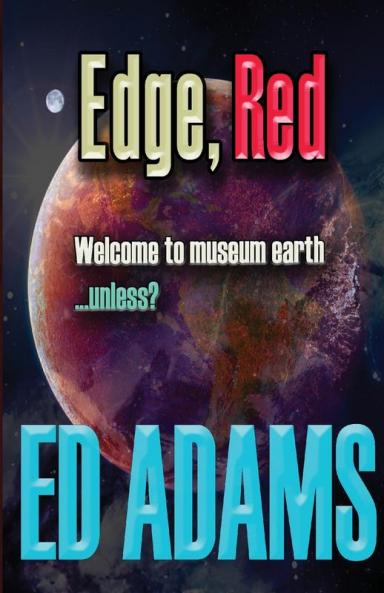 Edge Red: Welcome to museum earth...unless?: 3