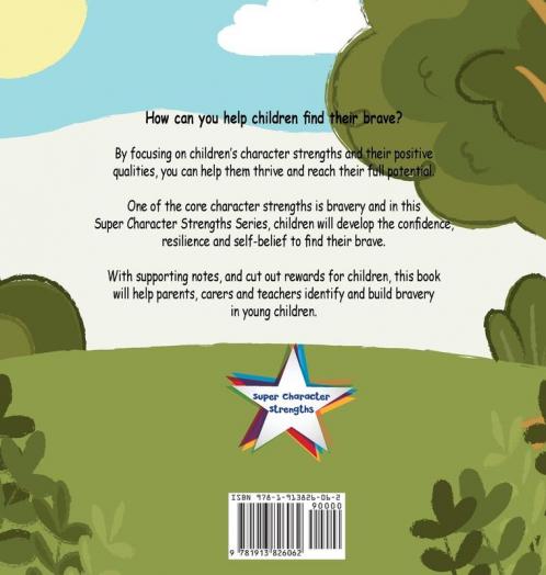 I am Brave: Helping children develop confidence self-belief resilience and emotional growth through character strengths and positive affirmations