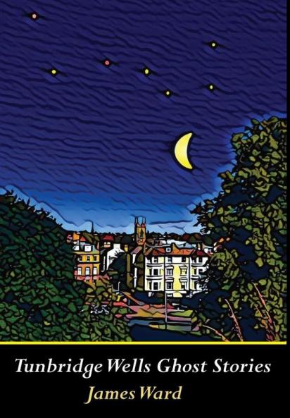 Tunbridge Wells Ghost Stories