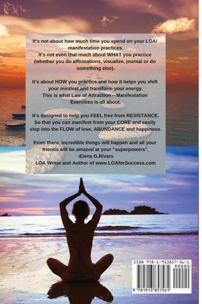 Law of Attraction - Manifestation Exercises - Transform All Areas of Your Life with Tested LOA & Quantum Physics Secrets