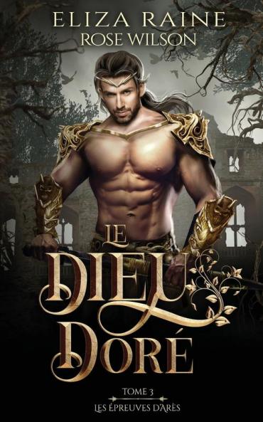 Le Dieu Doré (Les Épreuves D’Arès T. 3) (French Edition)