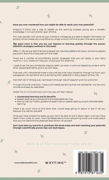 The Art of Accelerated Learning: Proven Scientific Strategies for Speed Reading Faster Learning and Unlocking Your Full Potential: 4 (Teaching Today)