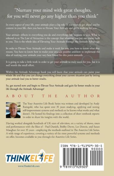 Attitude Advantage: Simple Steps to Elevate Yourself and Your Life by Becoming Your Own Best Friend Once and for All!: 4 (Your Assertive Life)