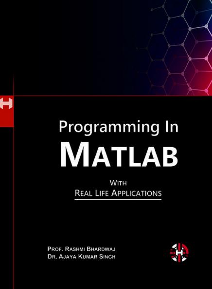 Programming In Matlab with Real Life Applications