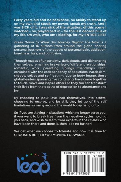 Break Down to Wake Up: Journey Beyond the Now