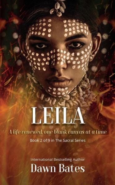 Leila: A Life Renewed One Canvas at a Time: 2 (The Sacral)