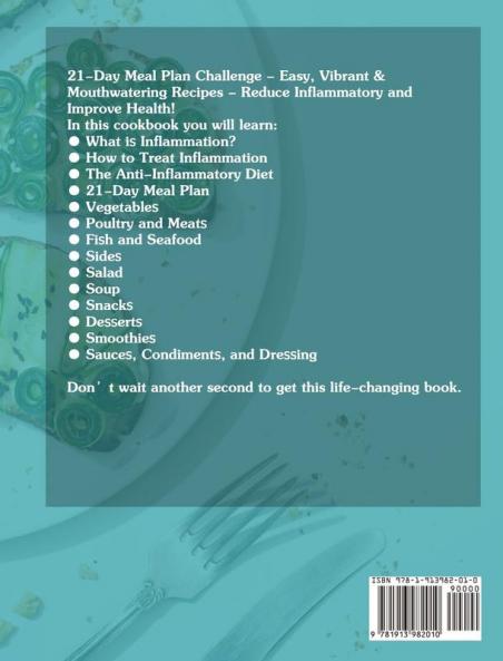 Anti-Inflammatory Diet for Beginners: 21-Day Meal Plan Challenge - Easy Vibrant & Mouthwatering Recipes - Reduce Inflammatory and Improve Health