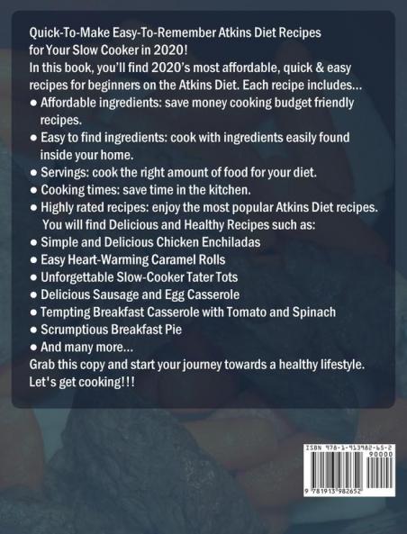 The Easy Atkins Diet Slow Cooker Cookbook: Quick-To-Make Easy-To-Remember Atkins Diet Recipes for Your Slow Cooker. (Accelerate Weight Loss Reset your Metabolism Increase your Energy)