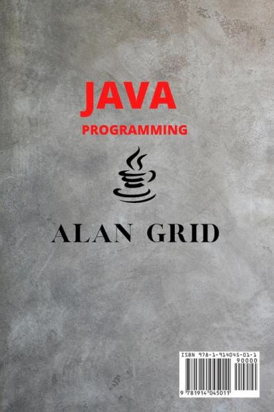 Java Programmming: Learn How to Code with an Object-Oriented Program to Improve Your Software Engineering Skills. Get Familiar with Virtual Machine Javascript and Machine Code: 3 (Computer Science)