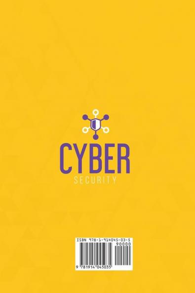 Cybersecurity: Learn Information Technology Security: How to Protect Your Electronic Data from Hacker Attacks While You Are Browsing the Internet with ... PC or Television: 4 (Computer Science)