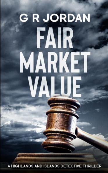 Fair Market Value: A Highlands and Islands Detective Thriller: 13