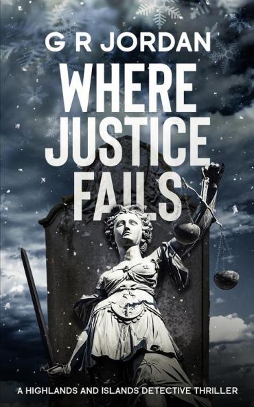 Where Justice Fails: A Highlands and Islands Detective Thriller: 16