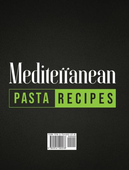 Mediterranean Pizza and Bread Recipes: The Best Recipes and Secrets To Master The Art Of Italian Pizza and Bread Making