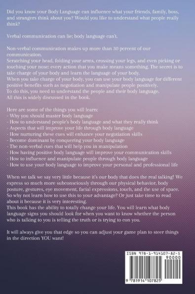 Body Language: Learn to analyze people who read non-verbal communication understand hidden thoughts and use them to improve their communication and negotiation skills