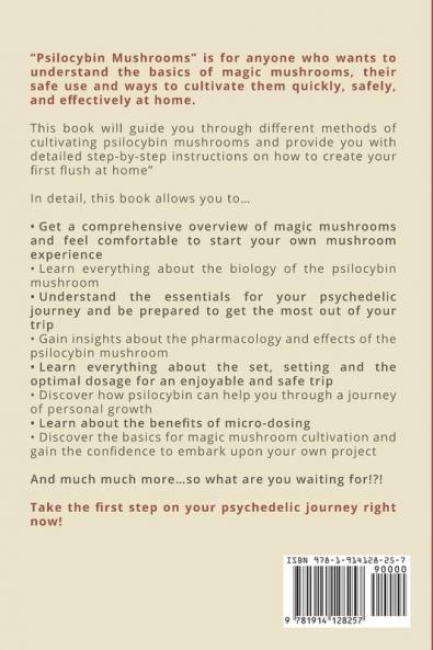Psilocybin Mushrooms: A Step by Step Guide to Growing Microdosing and Using Magic Mushrooms