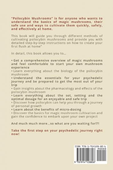 Psilocybin Mushrooms: A Step by Step Guide to Growing Microdosing and Using Magic Mushrooms