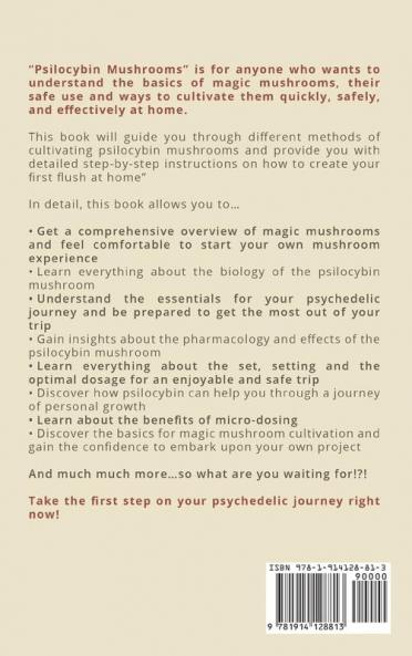 Psilocybin Mushrooms: A Step by Step Guide to Growing Microdosing and Using Magic Mushrooms