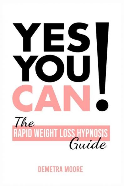 Yes you CAN!-The Rapid Weight Loss Hypnosis Guide: Challenge Yourself: Burn Fat Lose Weight And Heal Your Body And Your Soul. Powerful guided Meditation For Women Who Wanna Lose Weight