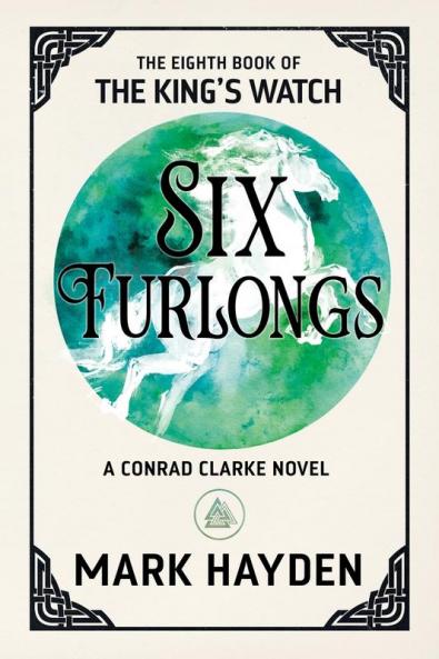Six Furlongs: 8 (The King's Watch)