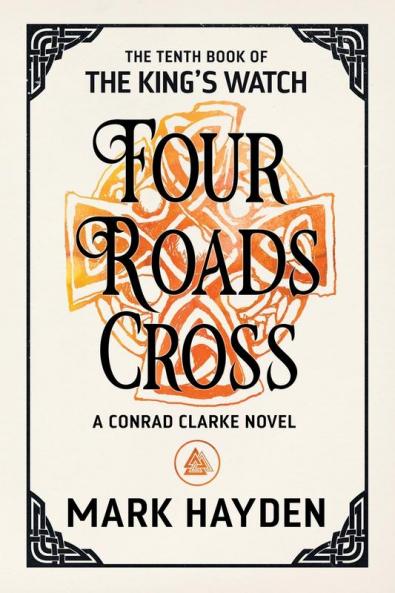 Four Roads Cross: 10 (The King's Watch)