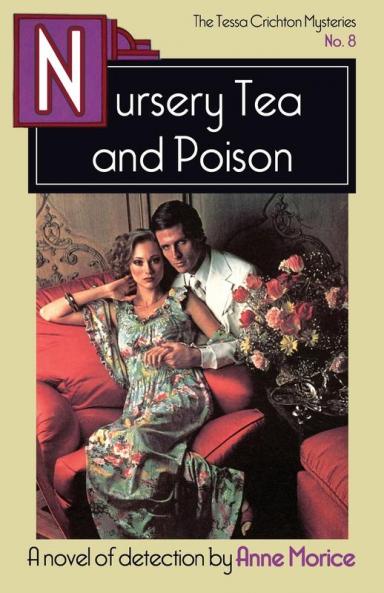 Nursery Tea and Poison: A Tessa Crichton Mystery: 8 (The Tessa Crichton Mysteries)