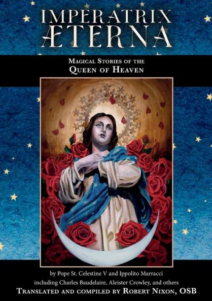 Imperatrix Æterna: Magical Stories Of The Queen Of Heaven