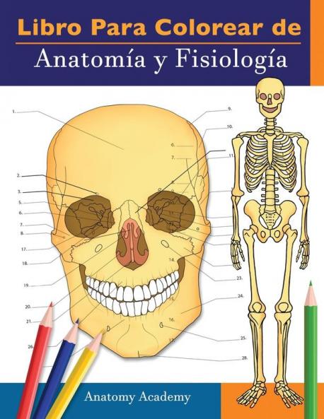 Libro para colorear de Anatomía y Fisiología: Libro de colores de autoevaluación muy detallado para estudiar | El regalo perfecto para estudiantes de ... enfermeras y adultos (Spanish Edition)