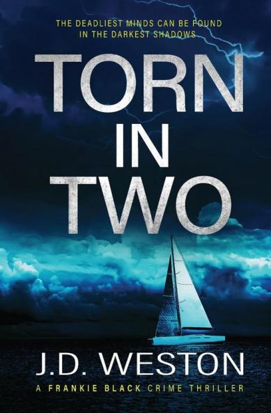 Torn In Two: A British Crime Thriller Novel: 1 (The Frankie Black Files)