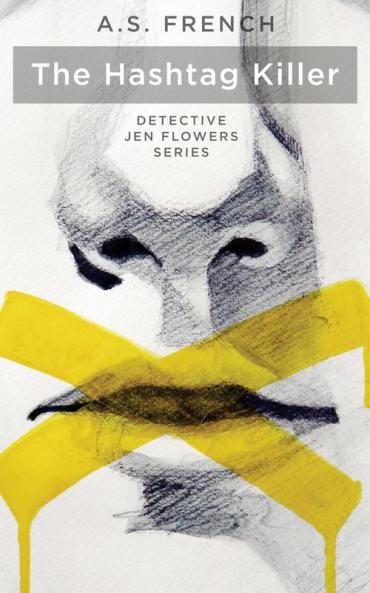 The Hashtag Killer: 1 (Detective Jen Flowers)