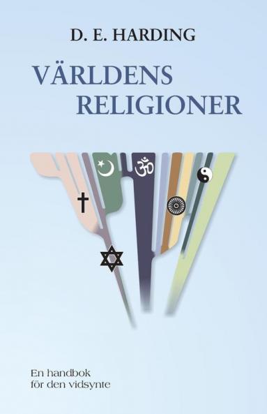 VÄRLDENS RELIGIONER: En handbok för den vidsynte (Swedish Edition)