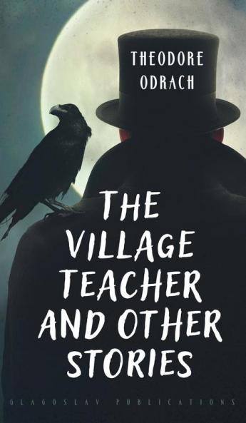 The Village Teacher and Other Stories