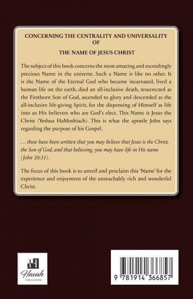 The Centrality and Universality of the Name of Jesus Christ: HaShem Yeshua HaMoshiach