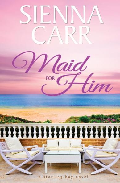 Maid for Him: 2 (Starling Bay)