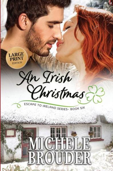 An Irish Christmas (Escape to Ireland Book 6) Large Print