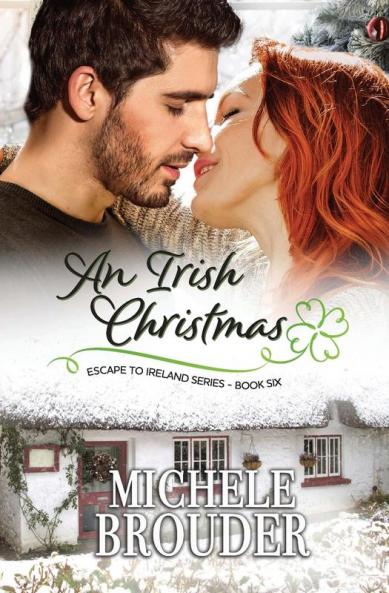 An Irish Christmas (Escape to Ireland Book 6)