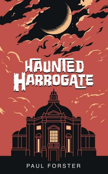 HAUNTED HARROGATE