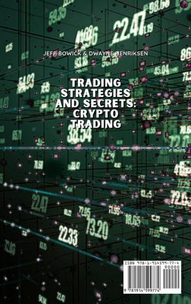 Trading Strategies and Secrets - Crypto Trading: A very useful guide to start investing in Bitcoin and other Cryptocurrencies: 1
