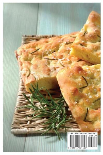 PIZZA FOCACCE and CO.: 53 Ricette Italiane Farcite e non per una Combinazione Unica di Sapori
