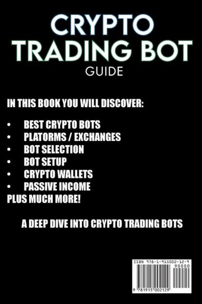 Crypto Trading Bots; Auto-pilot your Crypto Wallet Investments Cryptocurrency Trading Staking in Bitcoin Altcoins Ethereum & Stablecoins