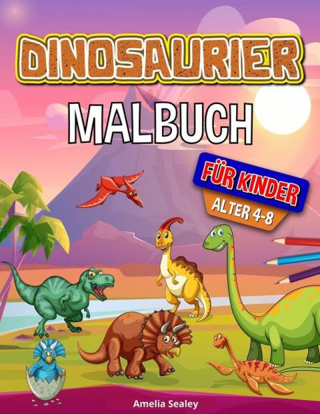 Dinosaurier Malbuch fur Kinder: Dino-Malbuch lustiges Kinder-Malbuch für Jungen und Mädchen zur Entspannung und zum Stressabbau